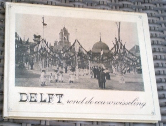 Delft rond de eeuwwisseling. C.D. Goudappel. Elmar., Boeken, Geschiedenis | Stad en Regio, Ophalen of Verzenden, Zo goed als nieuw