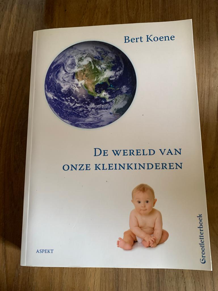 Bert Koene - De wereld van onze kleinkinderen, Ophalen of Verzenden, Bert Koene