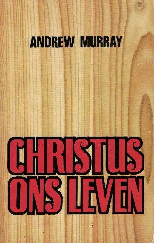 Andrew Murray Christus ons Leven., Boeken, Ophalen of Verzenden, Gelezen