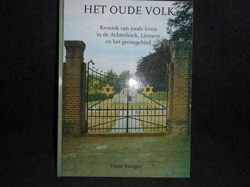 het oude volk kroniek joods leven Achterhoek Liemers, Ophalen of Verzenden, Zo goed als nieuw, Hans Kooger