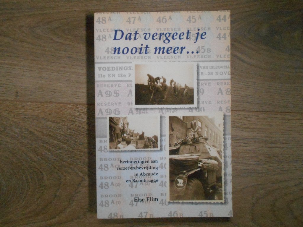 Else Flim Dat vergeet je nooit meer.., Ophalen of Verzenden, Tweede Wereldoorlog, Zo goed als nieuw, Overige onderwerpen