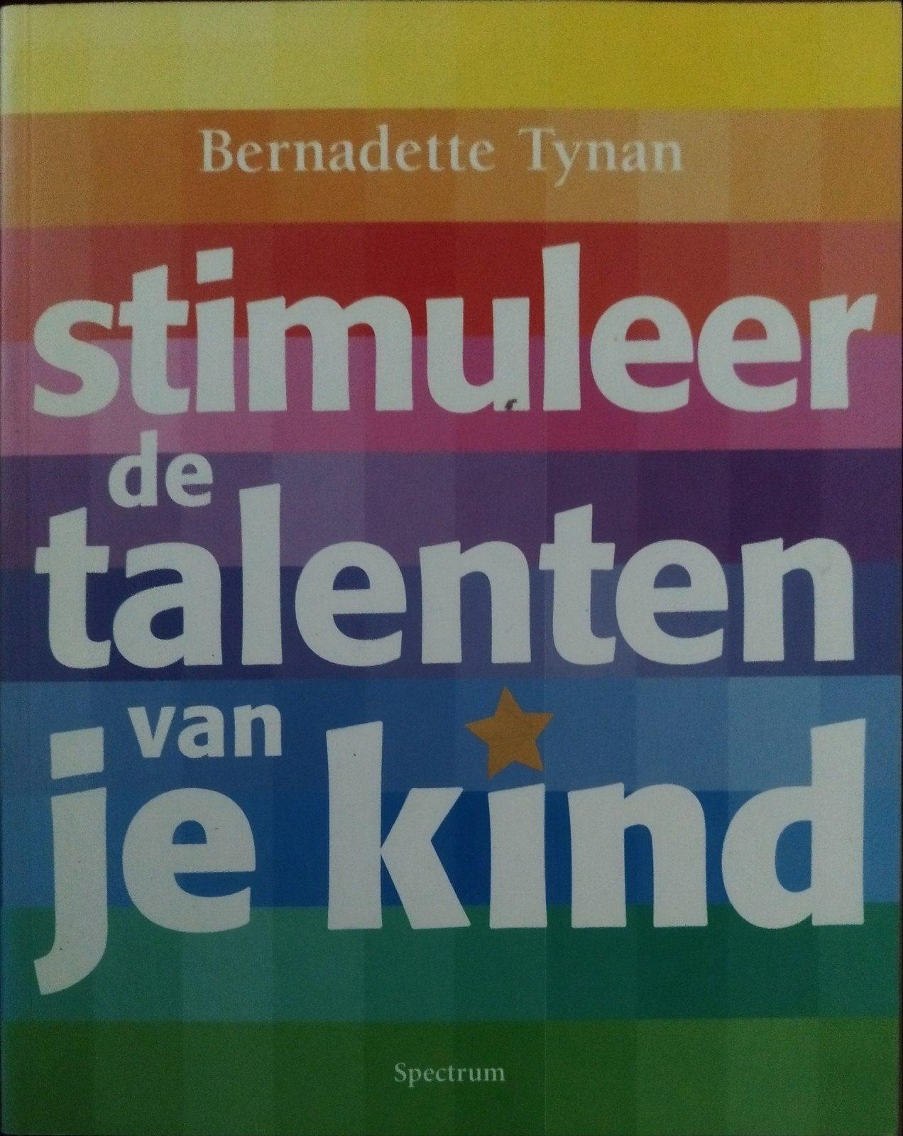 Stimuleer de talenten van je kind - Bernadette Tynan