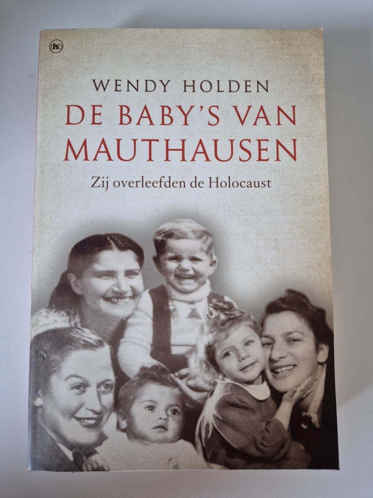 Wendy Holden - De baby's van Mauthausen, Ophalen of Verzenden, Zo goed als nieuw, Wendy Holden