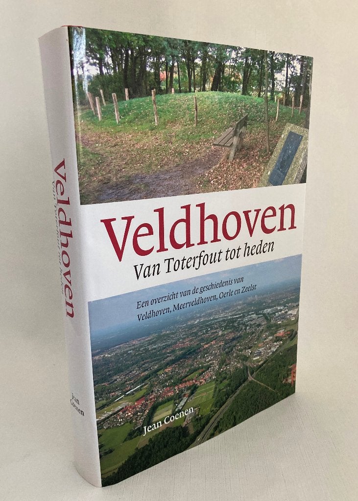 Jean Coenen - Veldhoven. Van Toterfout tot heden - 2006, Boeken, Gelezen, Verzenden, 15e en 16e eeuw, J. Coenen