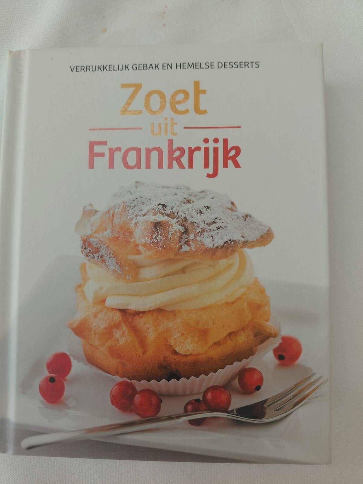 Zoet uit Frankrijk: Verrukkelijk Gebak en Hemelse Desserts, Ophalen of Verzenden, Zo goed als nieuw, Frankrijk, Onbekend