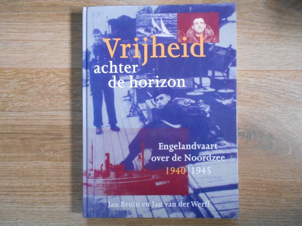 Jan Bruin Vrijheid achter de horizon, Boeken, Ophalen of Verzenden, Tweede Wereldoorlog, Zo goed als nieuw, Overige onderwerpen