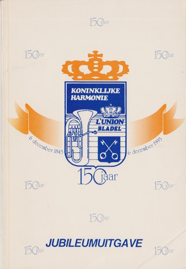 150 Jaar Koninklijke Harmonie “L’UNION Bladel” Jubileum 1993, 20e eeuw of later, Ophalen of Verzenden, Zo goed als nieuw, Kees van Limpt & Albert Spanjers