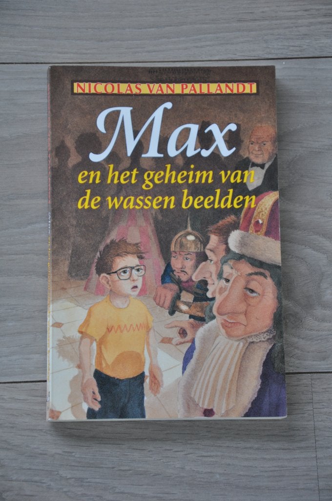 max en het geheim van de wassen beelden,nicolas van pallandt, Ophalen of Verzenden, Zo goed als nieuw, Nicolas van Pallandt, Fictie