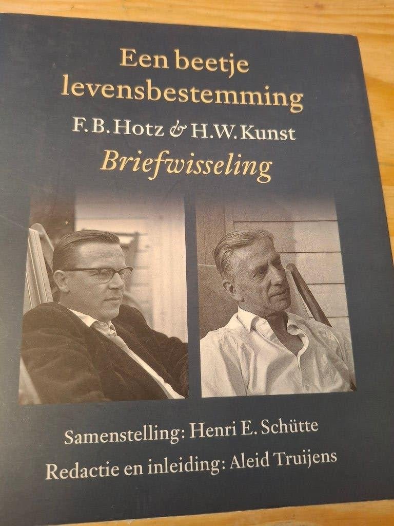 Een beetje levensbestemming - F.B. Hotz & H.W. Kunst, Gelezen, F.B. Hotz & H.W. Kunst, Kunst en Cultuur, Verzenden