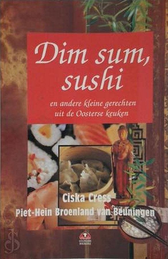 Dim sum, sushi en andere kleine gerechten, Boeken, Kookboeken, Gelezen, Azië en Oosters, Tapas, Hapjes en Dim Sum, Ciska Cress, Piet-Hein Broenland van Beuningen
