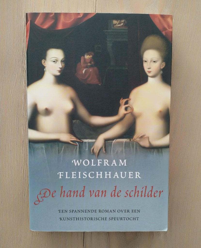 Wolfram Fleischhauer - De hand van de schilder, Boeken, Ophalen of Verzenden, Zo goed als nieuw, Nederland, Wolfram Fleischhauer