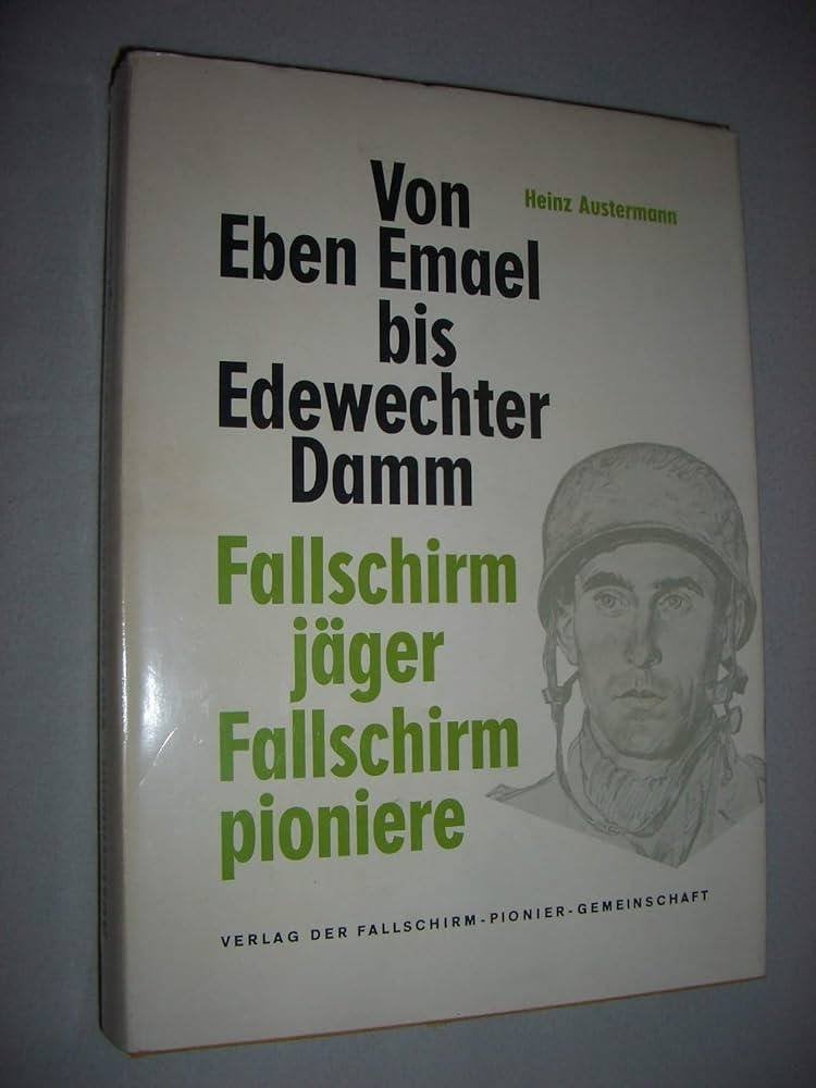 Von Eben Emael bis Edewechter Damm. Fallschirmjäger, Boeken, Tweede Wereldoorlog, Ophalen of Verzenden, Zo goed als nieuw, Heinz Austermann