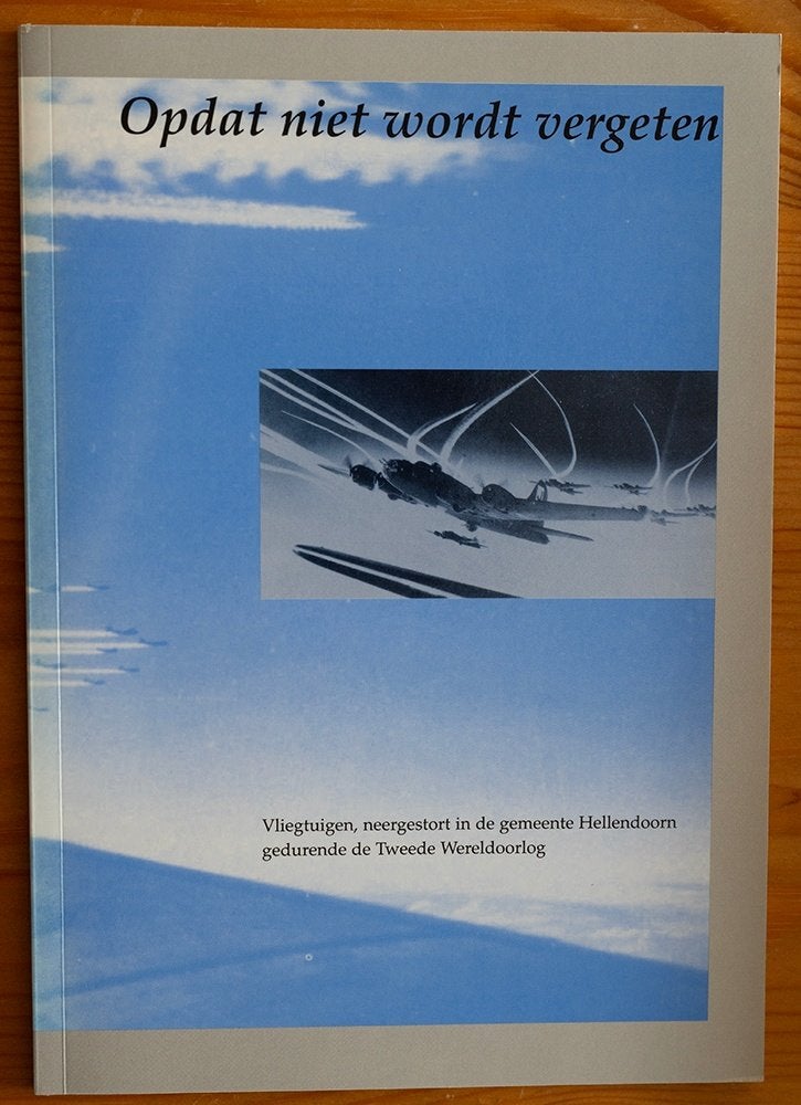 Boek Opdat niet wordt vergeten. Crashes in Hellendoorn, Tweede Wereldoorlog, Nieuw, Ophalen of Verzenden, J. Rodijk