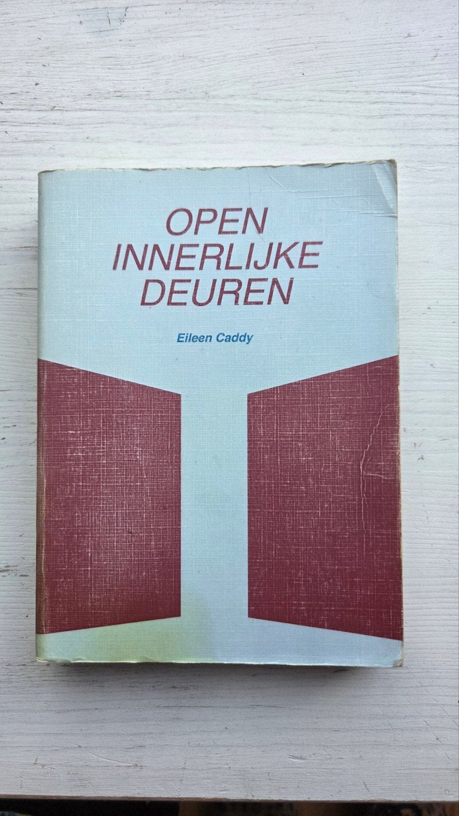 Open Innerlijke Deuren - Eileen Caddy (Spiritualiteit), Boeken, Ophalen of Verzenden