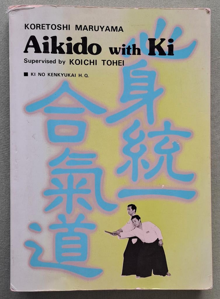 Aikido with Ki by Koretoshi Maruyama -1ste druk 1984 -engels, Vechtsport, Ophalen of Verzenden, Zo goed als nieuw, Koretoshi Maruyama