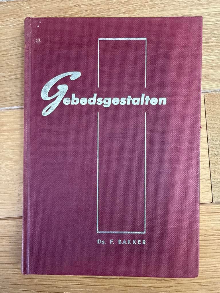 Gebedsgestalten van ds. F. Bakker, Ophalen of Verzenden, Gelezen, Christendom | Protestants