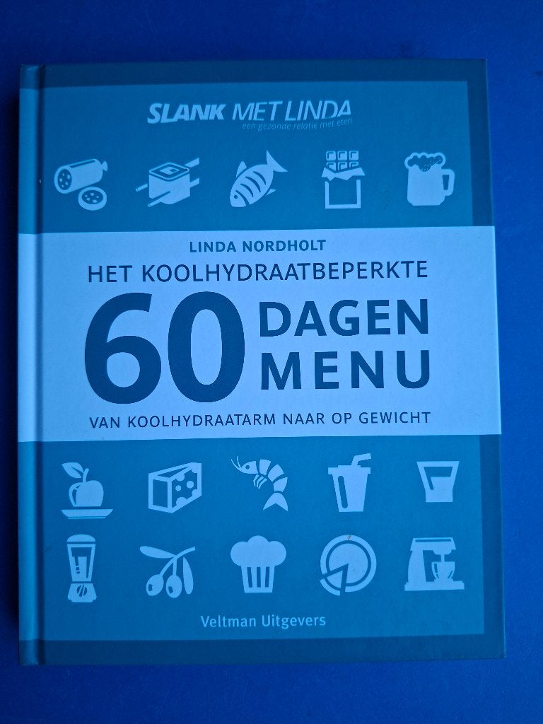 Het koolhydraatarme 60 dagen menu * Linda Nordholt, Verzenden, Zo goed als nieuw