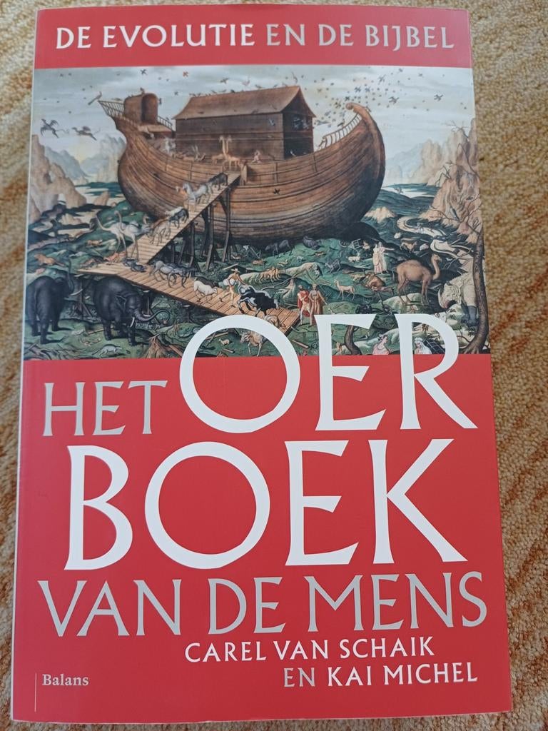 Het Oerboek van de Mens: Evolutie en de Bijbel, Ophalen of Verzenden, Zo goed als nieuw, Carel van Schaik en Kai Michel, Christendom | Katholiek