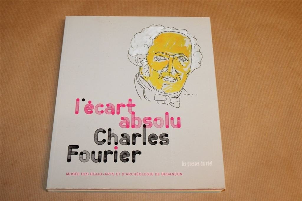 Charles Fourier L\'Écart Absolu — Kunst & Filosofie 2010 [FR, Ophalen of Verzenden, Gelezen