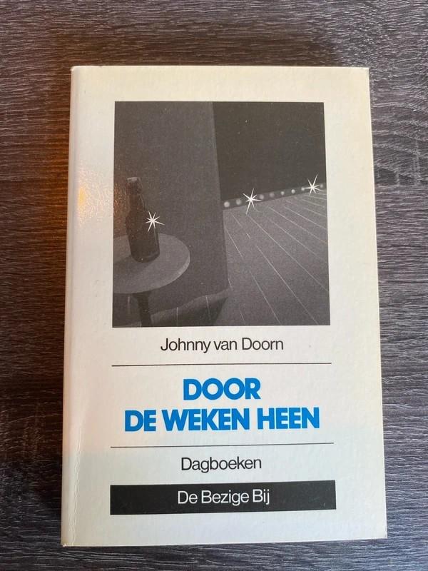 Door de weken heen - Johnny van Doorn (Dagboeken), Ophalen of Verzenden, Gelezen, Johnny van Doorn, Nederland
