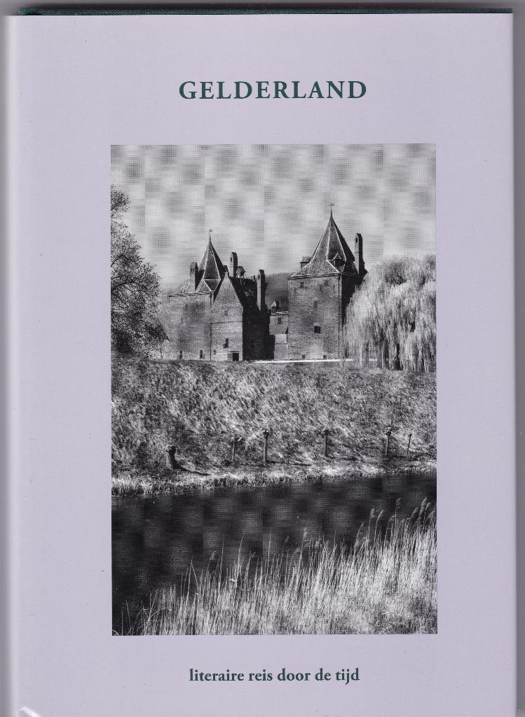 Gelderland - Literaire reis door de tijd, Ophalen of Verzenden, Nieuw, Gelderland