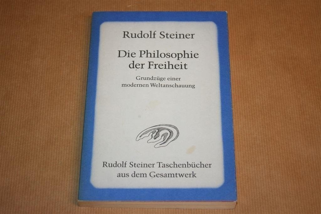 Die Philosophie der Freiheit. Rudolf Steiner., Boeken, Ophalen of Verzenden, Gelezen, Overige onderwerpen, Achtergrond en Informatie