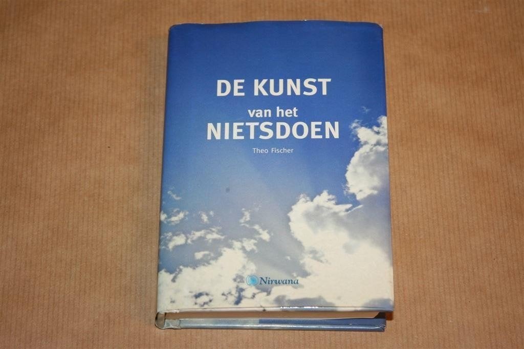 De kunst van het nietsdoen - Theo Fischer, Ophalen of Verzenden, Gelezen, Overige onderwerpen, Achtergrond en Informatie