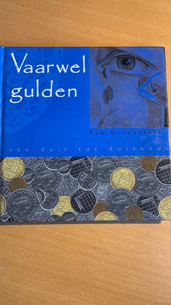 Rob Groeneveld - Vaarwel gulden, Ophalen of Verzenden