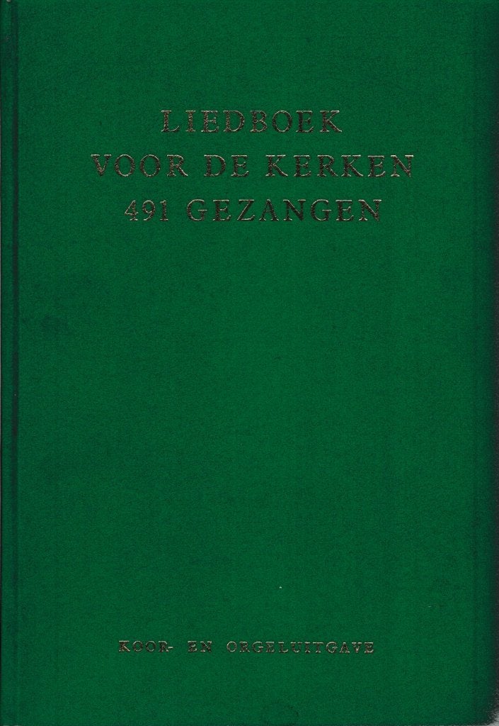 LIEDBOEK VOOR DE KERKEN - 491 GEZANGEN ------Groen - noten, Muziek en Instrumenten, Gebruikt, Ophalen of Verzenden, Koor, Artiest of Componist