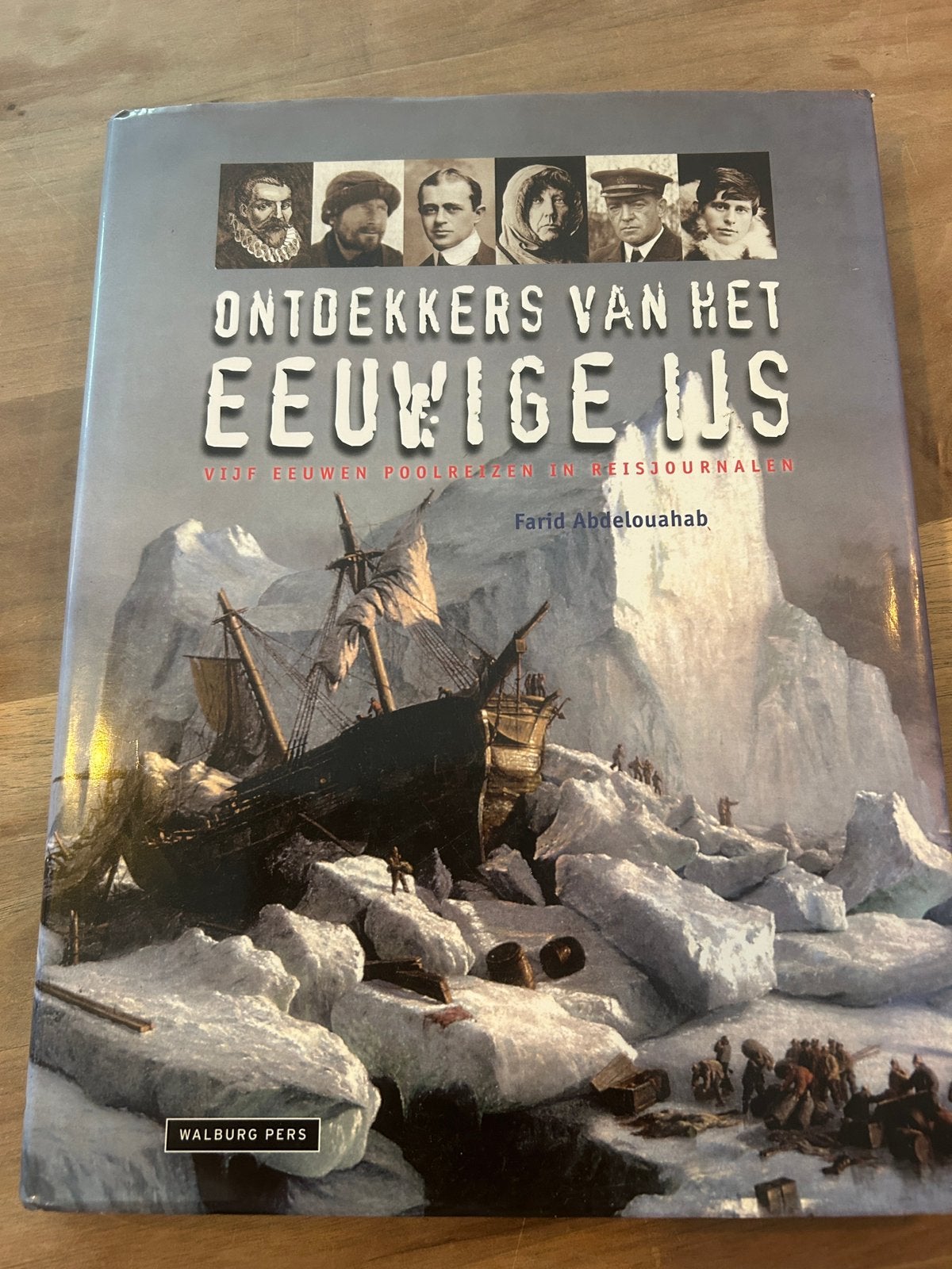 Ontdekkers van het eeuwige ijs - Farid Abdelouahab, Ophalen of Verzenden, Zo goed als nieuw