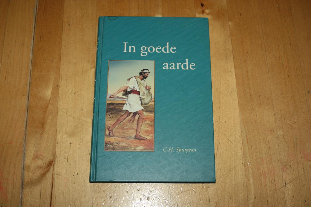 In goede aarde, CH Spurgeon, bijbelstudie, Ophalen of Verzenden, Gelezen, C.H. Spurgeon, Christendom | Protestants