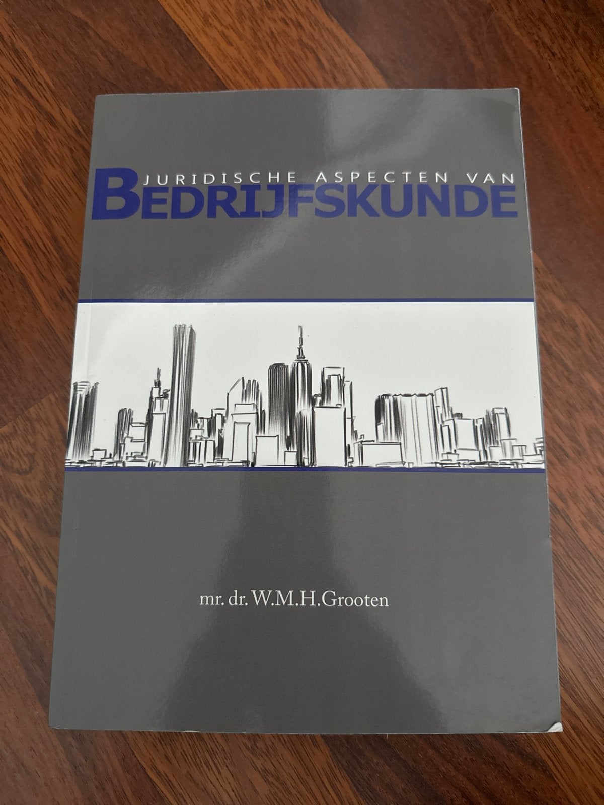 Juridische Aspecten van Bedrijfskunde - mr. dr. W.M.H. Groot, Boeken, Ophalen of Verzenden, Gamma, Zo goed als nieuw, WO