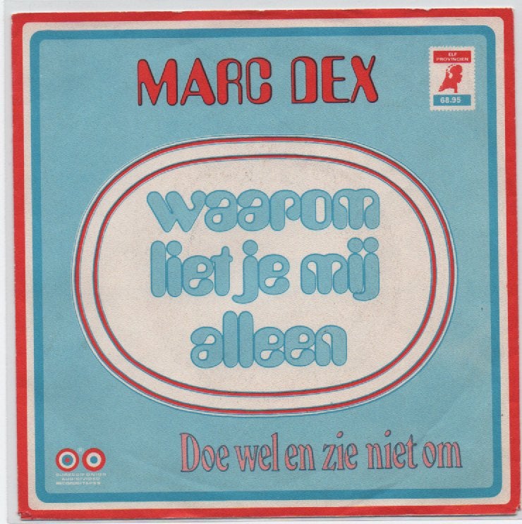Marc Dex- Waarom liet je mij Alleen, Verzenden, 7 inch, Zo goed als nieuw, Levenslied of Smartlap