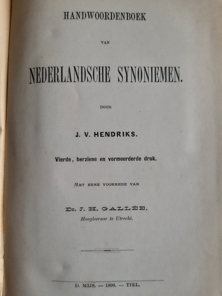 Handwoordenboek Nederlandsche Synoniemen, 1898, € 10,=, Boeken, Ophalen of Verzenden, Zo goed als nieuw, J. V. Hendriks, Overige uitgevers