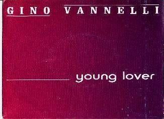 Gino vannelli - young lover, 7 inch, Ophalen of Verzenden, Zo goed als nieuw, Pop