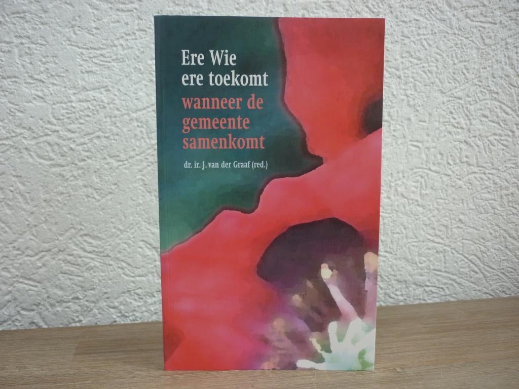 Dr. Ir. J. van der Graaf - Ere wie ere toekomt, Ophalen of Verzenden, Zo goed als nieuw, Christendom | Protestants