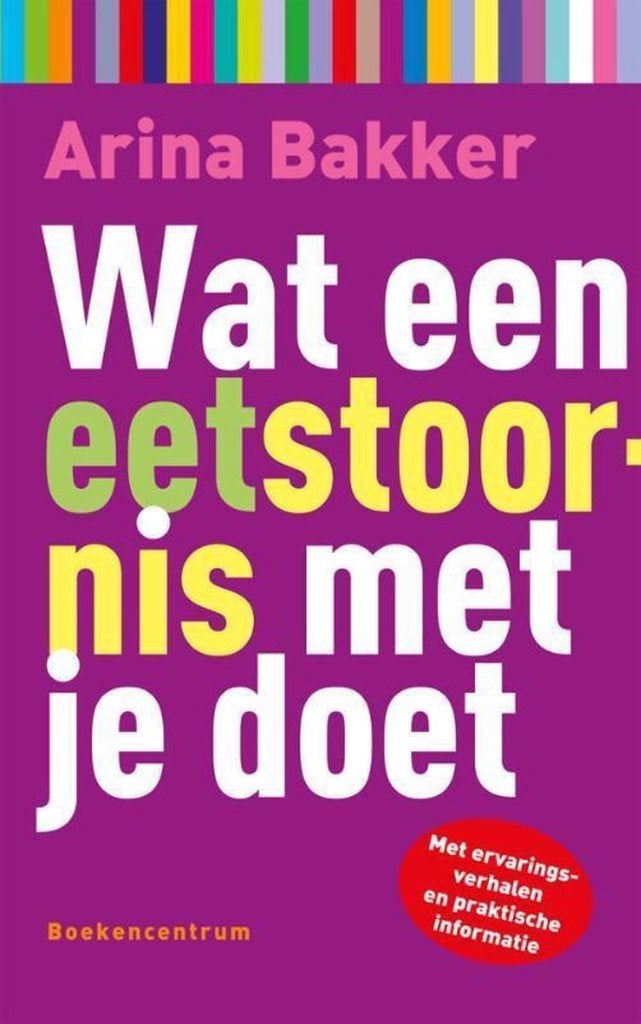 Wat een eetstoornis met je doet Arina Bakker 9789023926672, Ophalen of Verzenden, Zo goed als nieuw, Sociale psychologie, Arina Bakker
