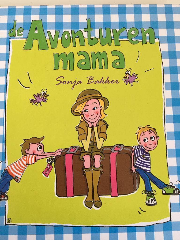 De avonturenmama ISBN 9789078211198  Sonja Bakker Nieuw, Fictie algemeen, Jongen of Meisje, Nieuw, Ophalen of Verzenden