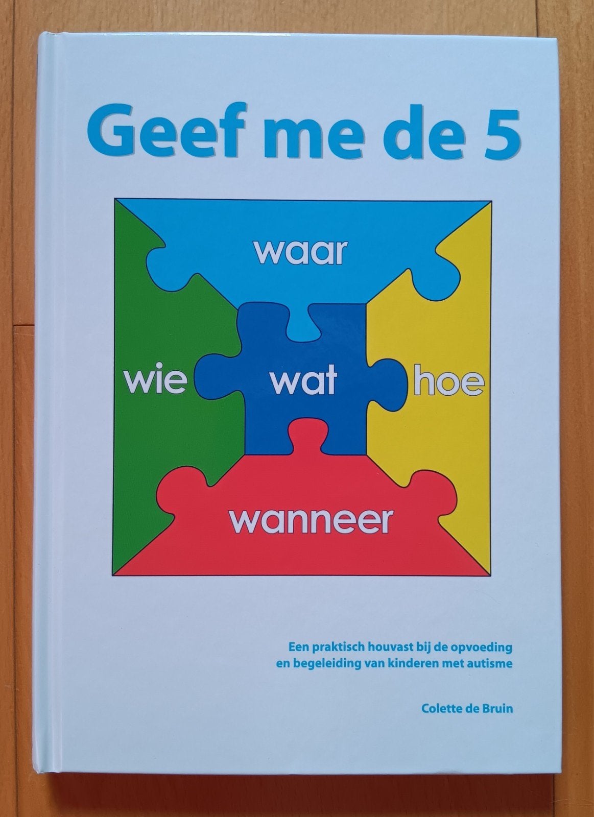Boek Geef me de vijf, Colette de Bruin, Boeken, Studieboeken en Cursussen, Ophalen of Verzenden, Alpha, Zo goed als nieuw, HBO