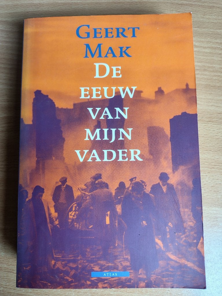 De eeuw van mijn vader – Geert Mak, Ophalen of Verzenden, Gelezen, Geert Mak