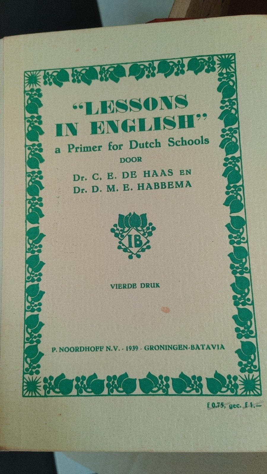 Lessons in English - P. Noordhoff N.V. 1939, Ophalen of Verzenden, Gelezen, Dr. C. E. De Haas en Dr. D. M. E. Habbema, Non-fictie