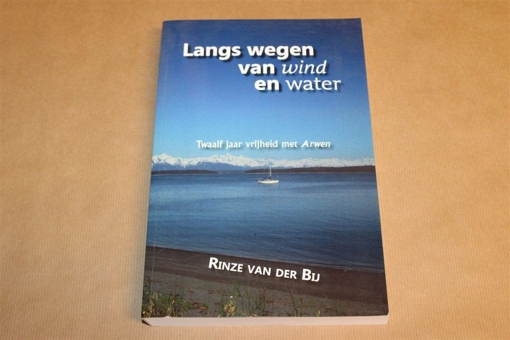 Langs Wegen van Wind & Water — Zeilreis Avontuur Van der Bij, Ophalen of Verzenden, Zo goed als nieuw, Europa