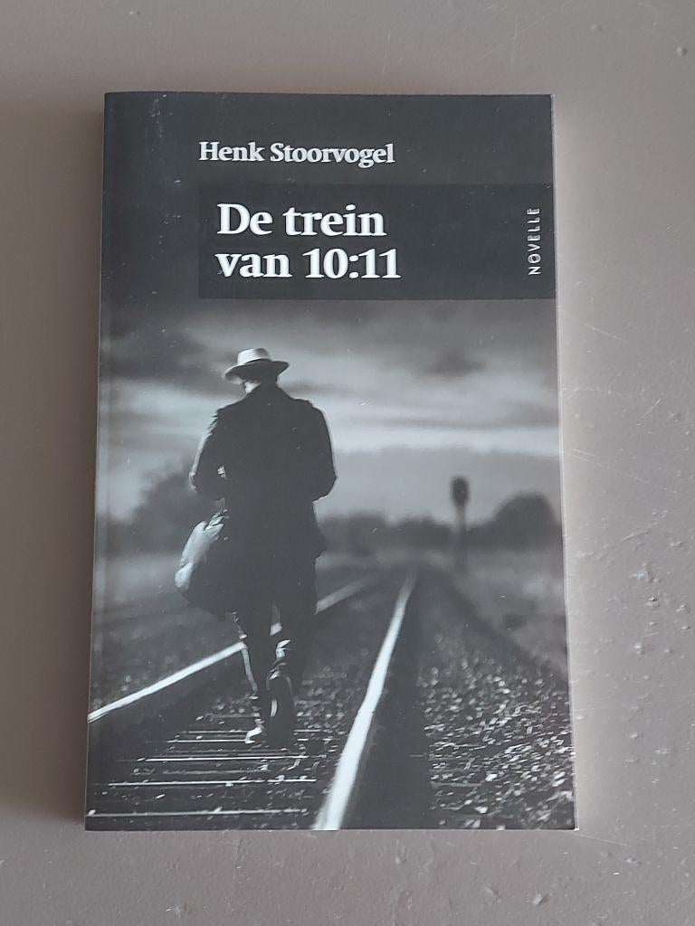 De trein van 10:11, Henk Stoorvogel, Ophalen of Verzenden, Zo goed als nieuw