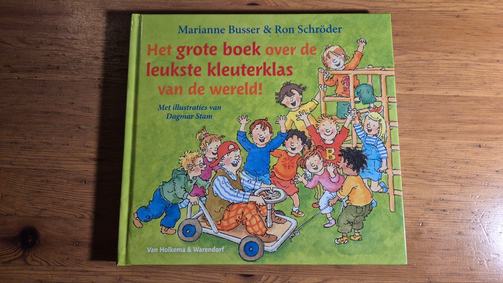 Het grote boek over de leukste kleuterklas van de wereld!, Fictie algemeen, Ron Schröder; Marianne Busser, Ophalen of Verzenden