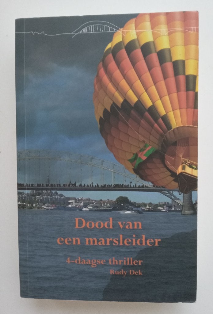 Dood van een marsleider, Rudy Dek, Verzenden, Zo goed als nieuw, Rudy Dek, Nederland