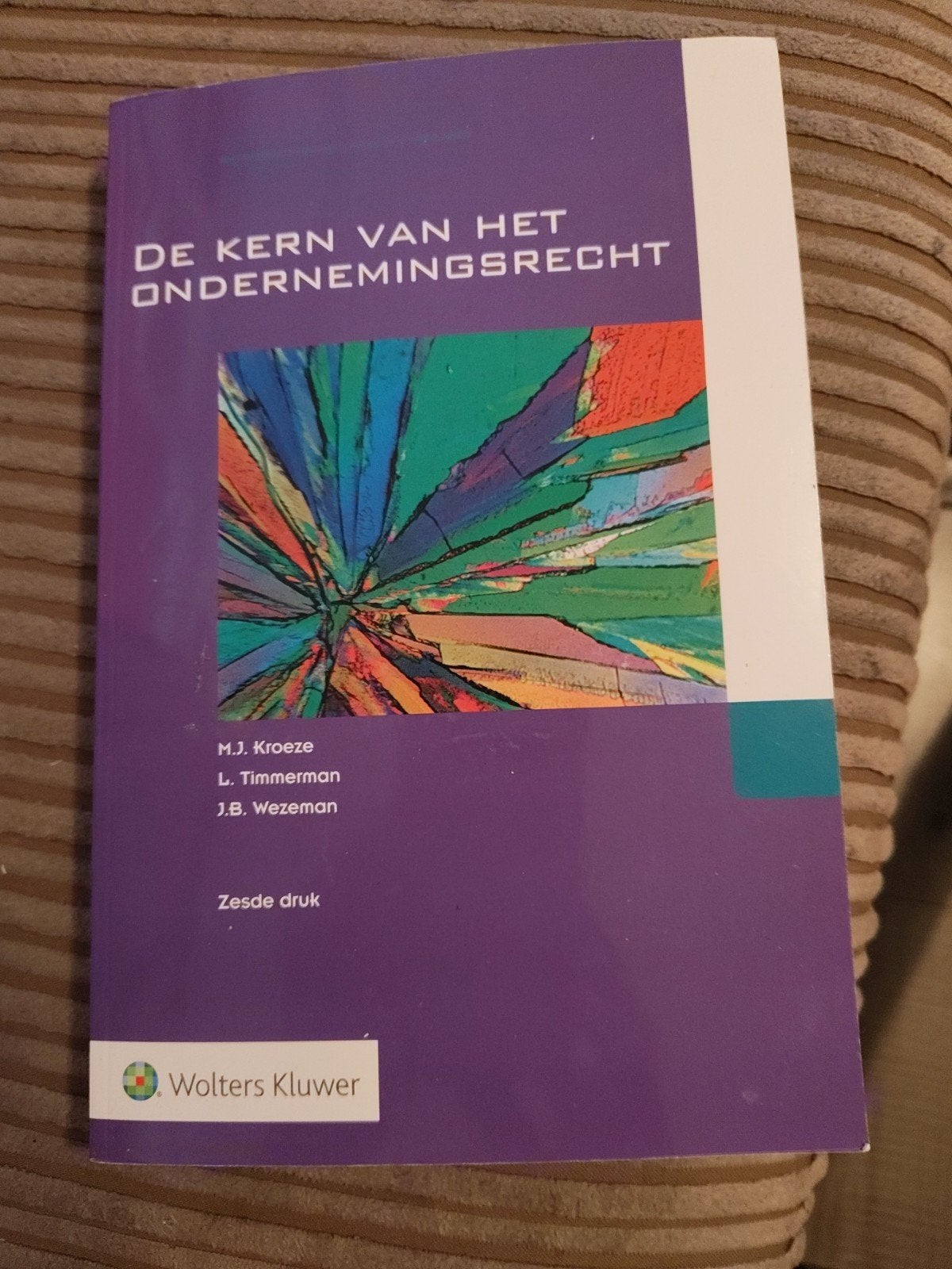 De Kern van het Ondernemingsrecht - Zesde Druk, M.J. Kroeze, L. Timmerman, J.B. Wezeman, Zo goed als nieuw, Gamma, HBO