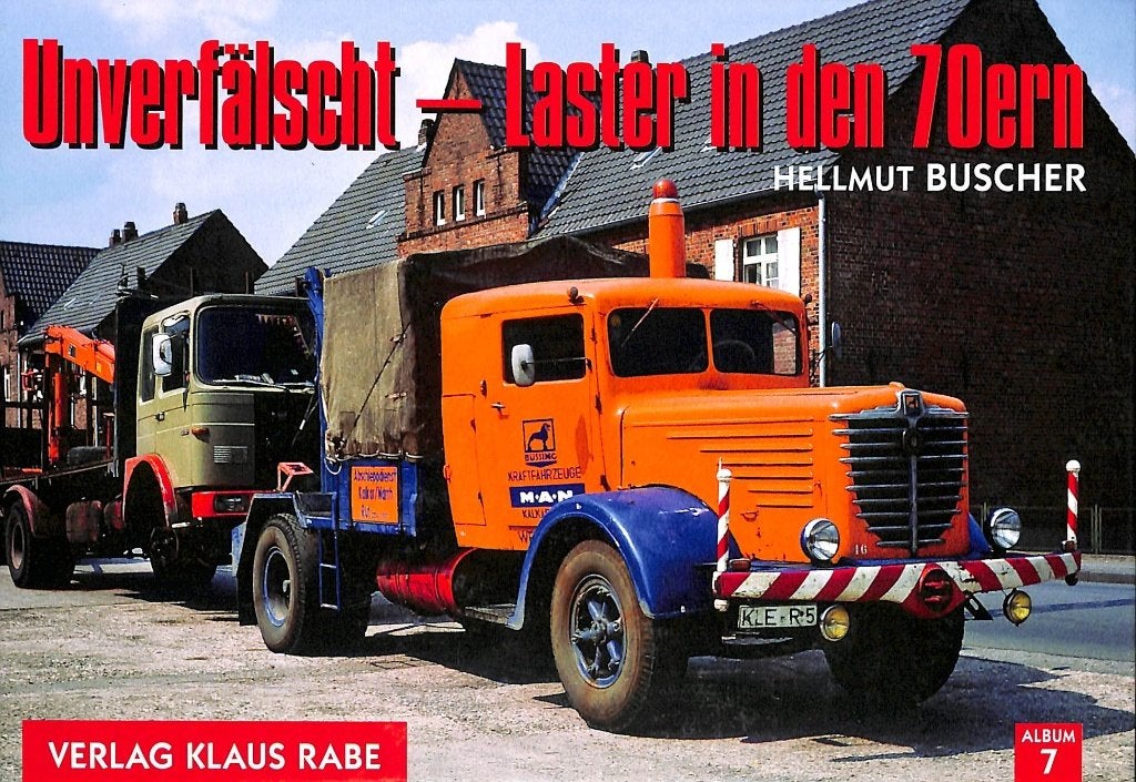 Unverfälscht - Laster in den 70ern, Verzenden, Nieuw, Hellmut Bucher, Vrachtwagen