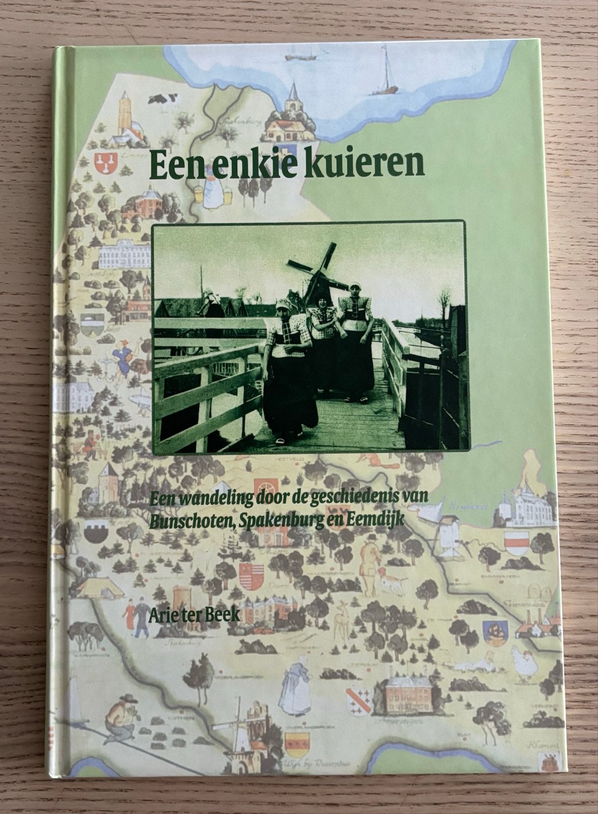 Een Enkie Kuieren: Geschiedenis van Bunschoten, Spakenburg, Boeken, Ophalen of Verzenden, 20e eeuw of later, Gelezen