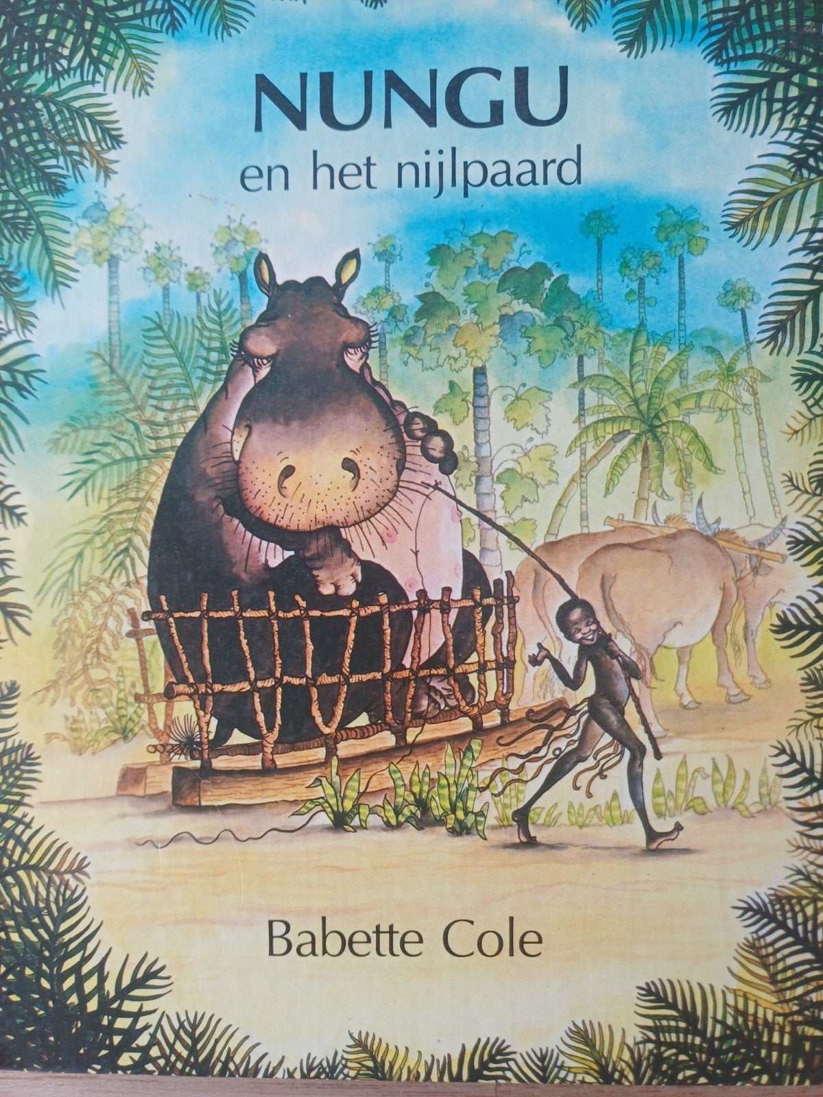 Cole, Babette. Nungu en Nijlpaard., Ophalen of Verzenden
