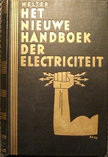 Het Nieuwe Handboek der Electriciteit - Eduard Welter (1932), Boeken, Techniek, Eduard Welter, Verzenden, Elektrotechniek, Zo goed als nieuw
